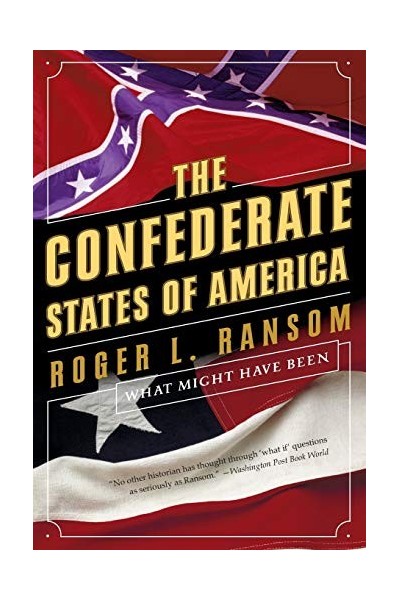 The Confederate States of America. What Might Have Been